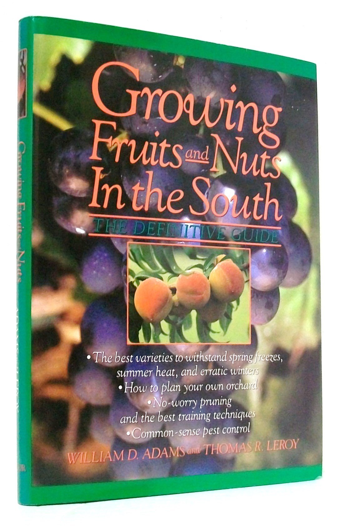 Growing Fruits and Nuts in the South: The Definitive Guide,Used
