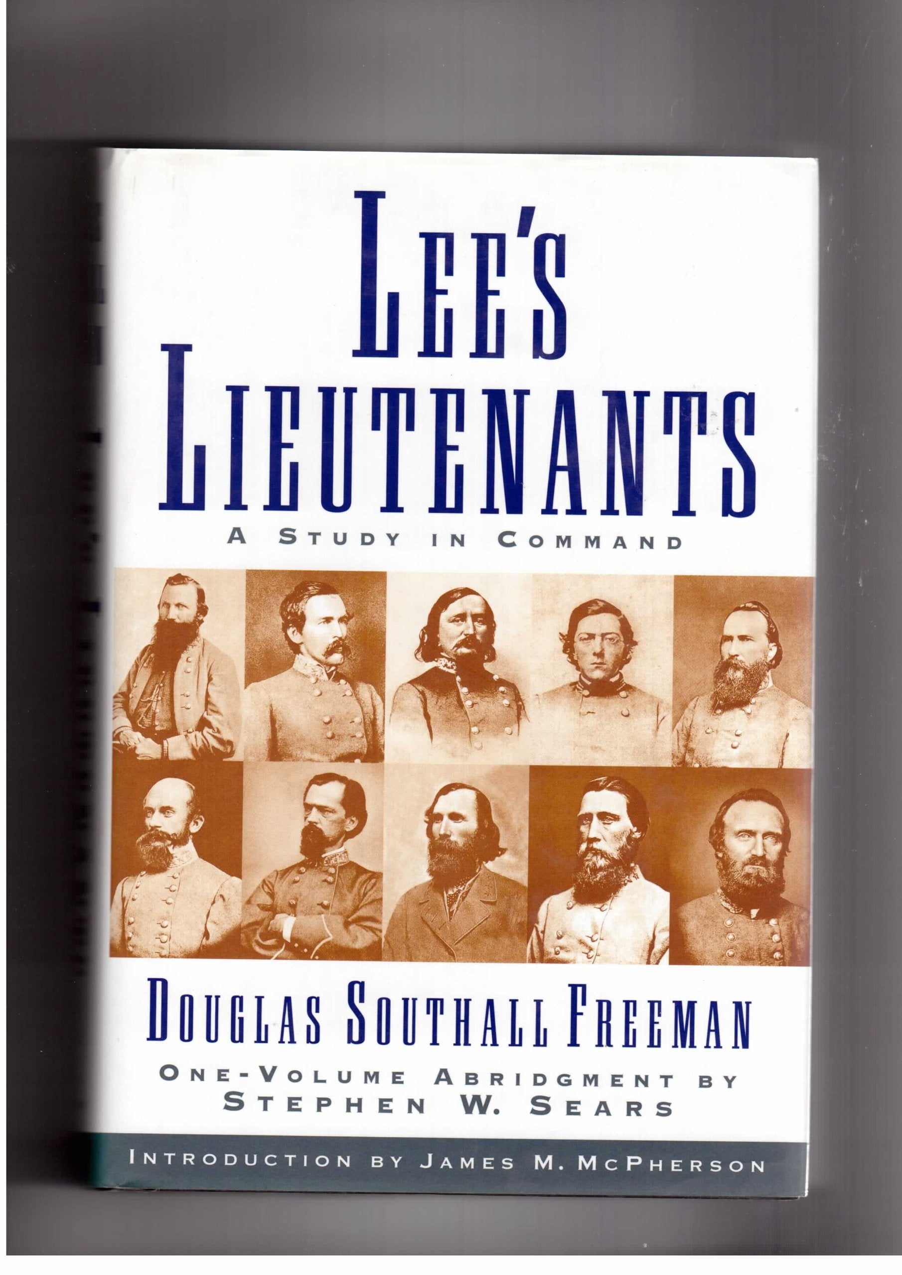 Lees Lieutenants (3 Volumes In One Abridged) : A Study In Command,Used