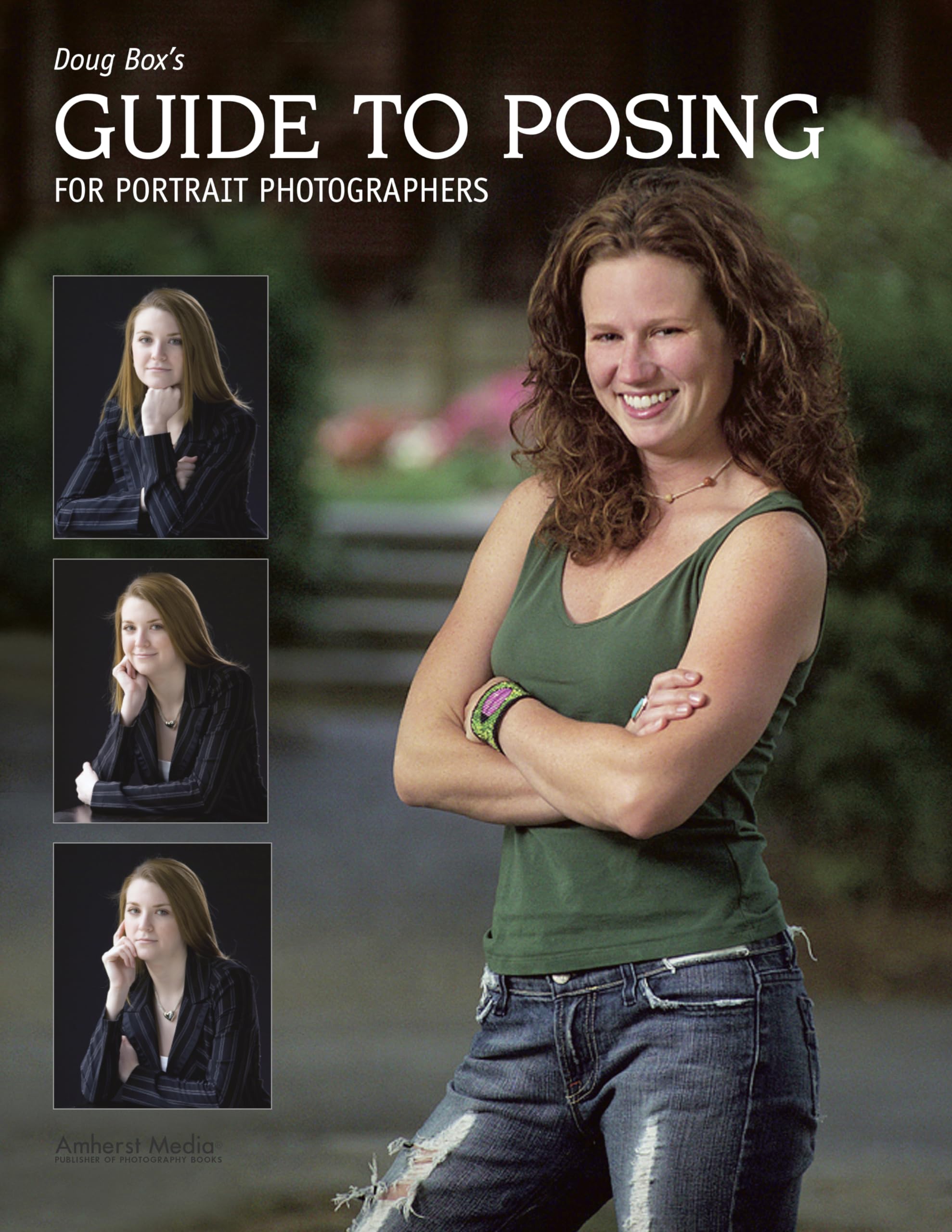 Doug Box's Guide to Posing for Portrait Photographers,New