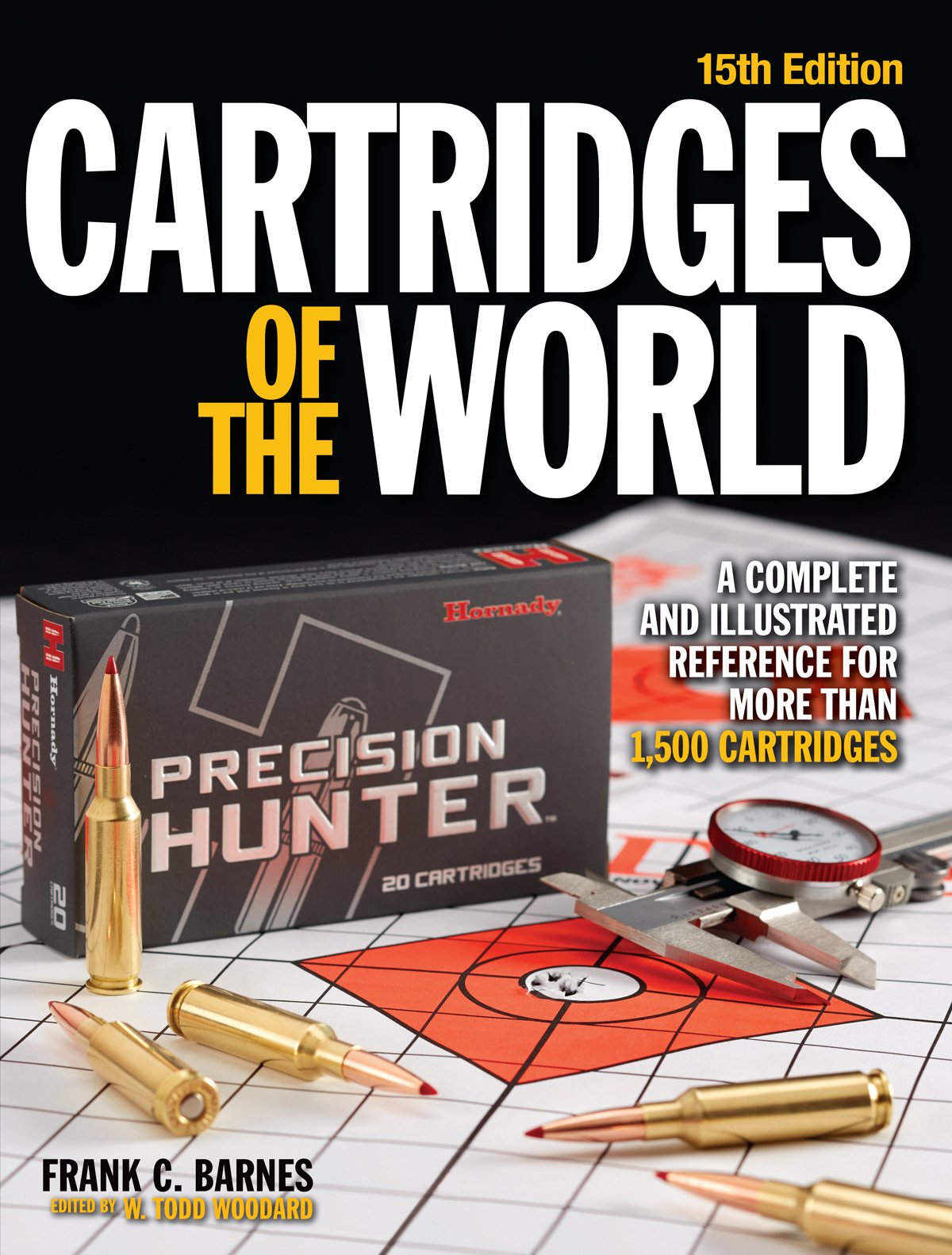 Cartridges of the World: A Complete and Illustrated Reference for Over 1500 Cartridges,New