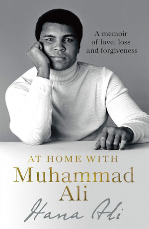 At Home with Muhammad Ali: A Memoir of Love, Loss and Forgiveness,Used