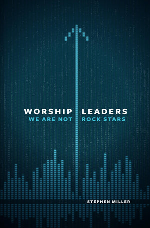 Worship Leaders, We Are Not Rock Stars,Used