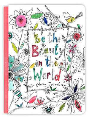 Be The Beauty In The World (Coloring Journals)
