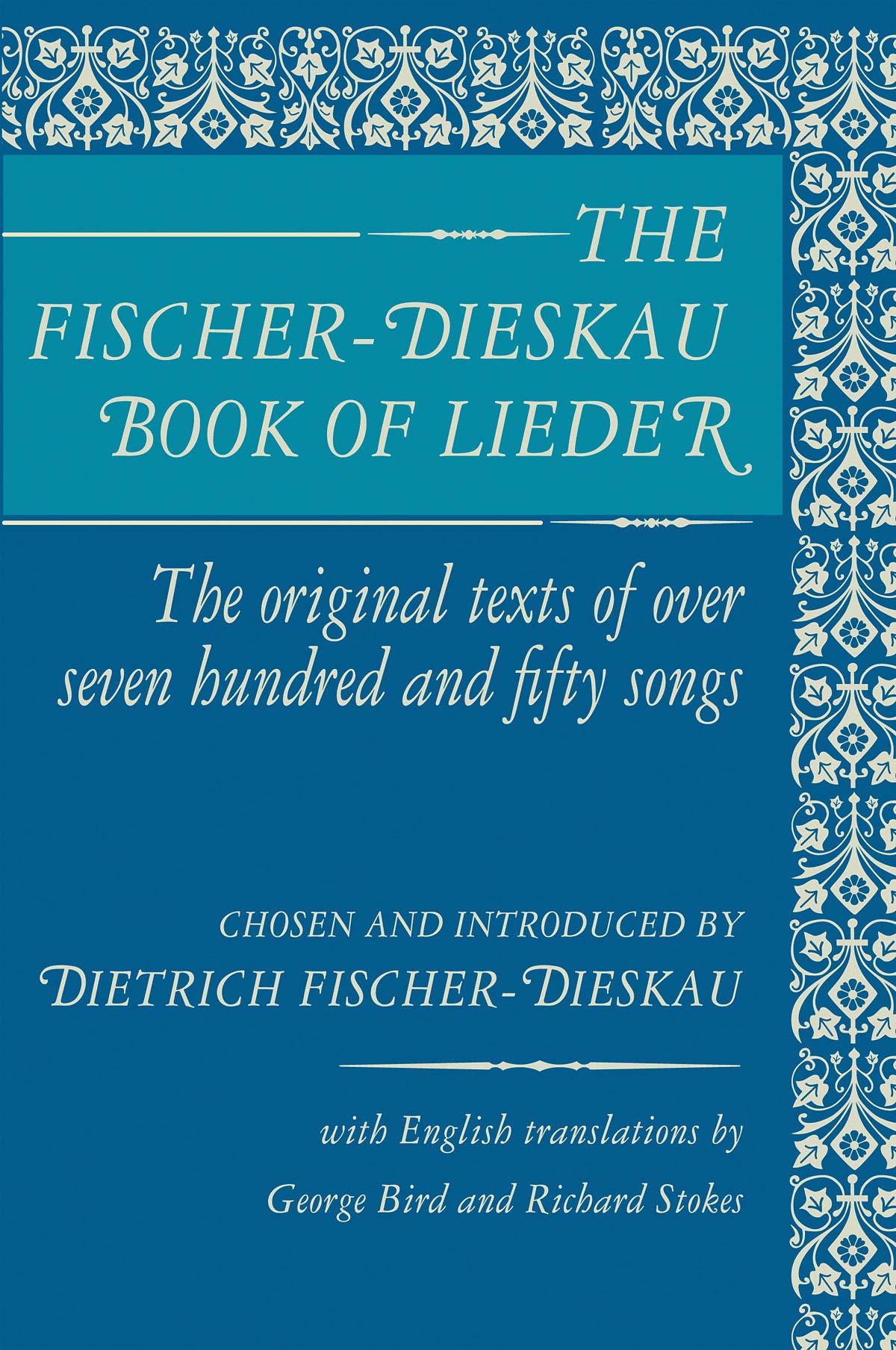 The Fischerdieskau Book Of Lieder: The Original Texts Of Over Seven Hundred And Fifty Songs (Limelight)
