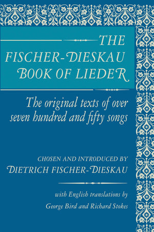 The Fischerdieskau Book Of Lieder: The Original Texts Of Over Seven Hundred And Fifty Songs (Limelight)