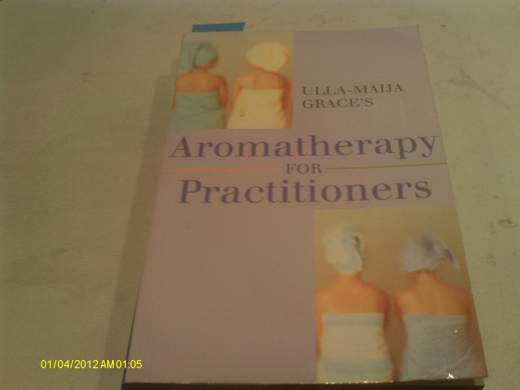 Ulla Maija Grace's Aromatherapy for Practitioners,Used