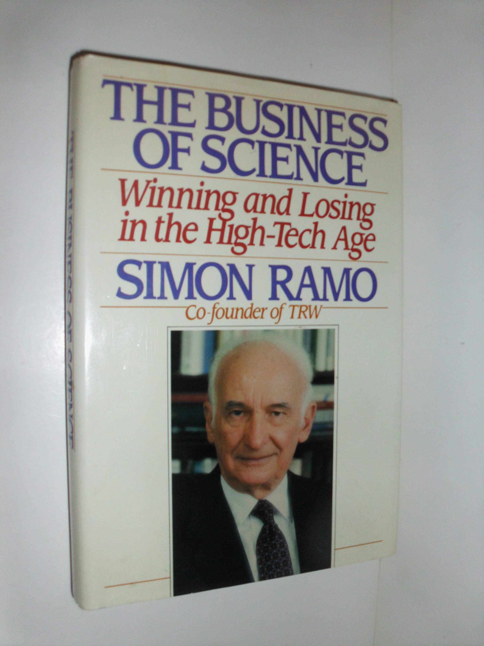 The Business of Science: Winning and Losing in the HighTech Age,Used