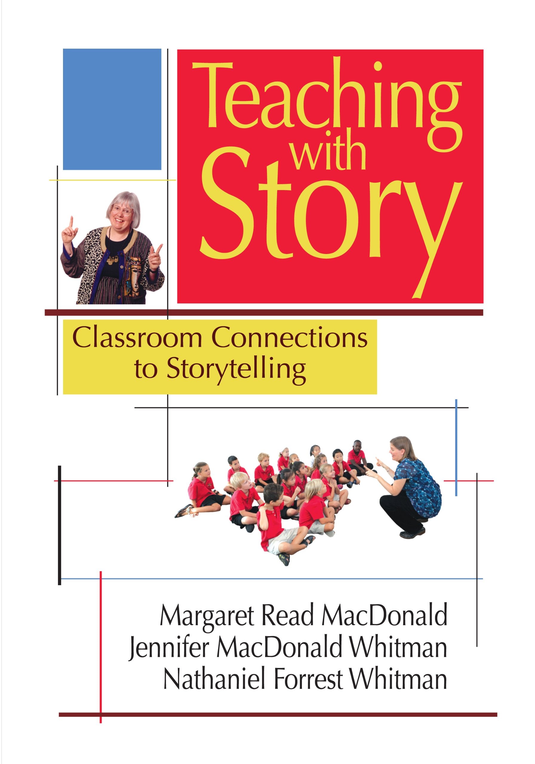 Teaching with Story: Classroom Connections to Storytelling,Used