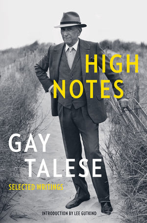 High Notes: Selected Writings of Gay Talese,Used