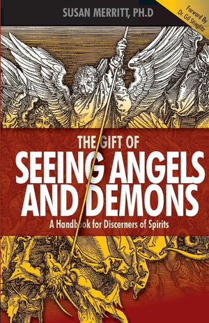 The Gift of Seeing Angels and Demons: A Handbook for Discerners of Spirits,Used