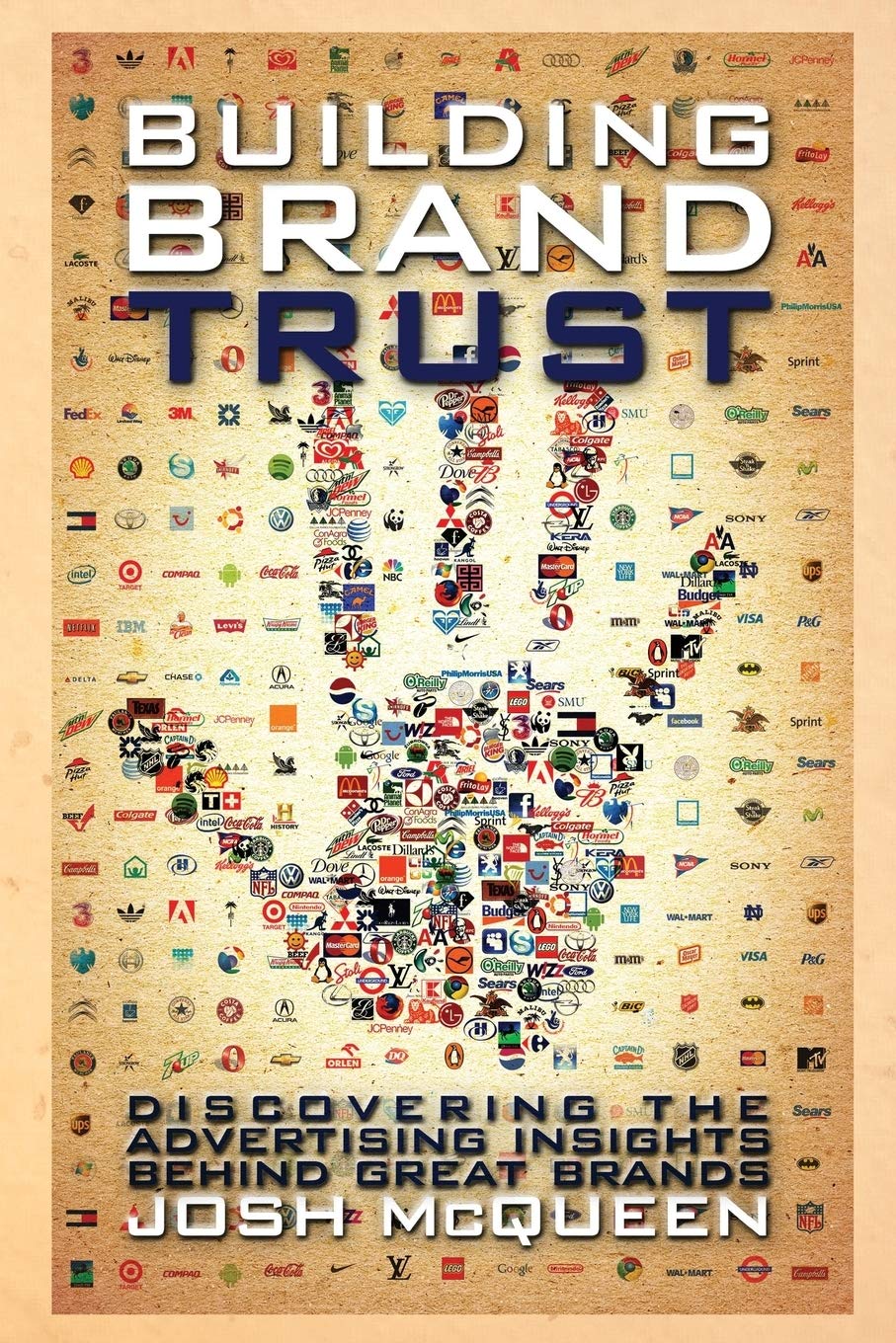 Building Brand Trust: Discovering The Advertising Insights Behind Great Brands,Used
