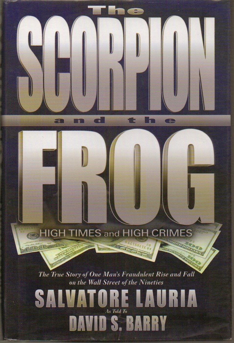 The Scorpion and the Frog: High Times and High Crimes,Used