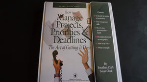 How To Manage Projects, Priorities & Deadlines [ 8 Cassette Tapes And 94 Pg. Wokbook ],Used