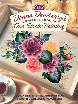 Donna Dewberry's Complete Book of OneStroke Painting,New