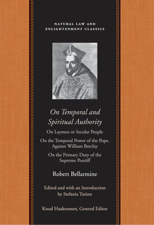 On Temporal and Spiritual Authority: On Laymen or Secular People; On the Temporal Power of the Pope. Against William Barclay; On,New