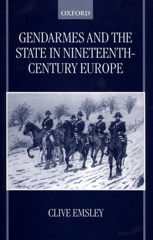 Gendarmes and the State in NineteenthCentury Europe,Used
