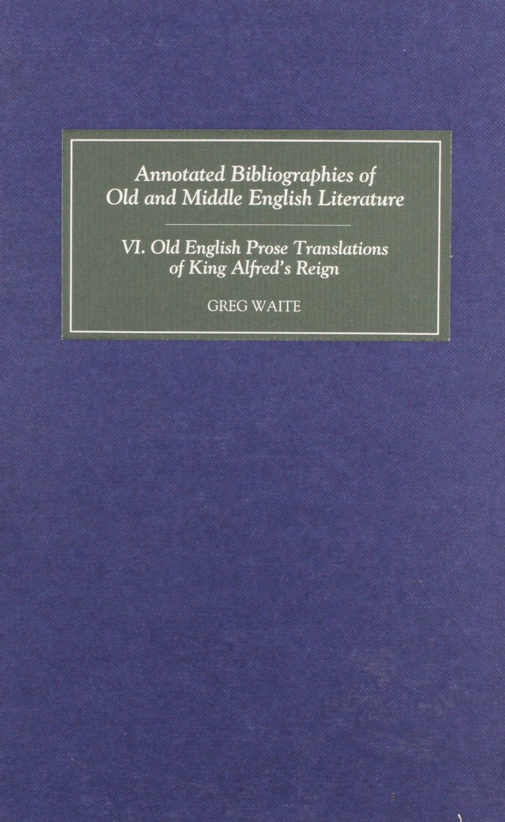 Old English Prose Translations of King Alfred's Reign (Annotated Bibliographies, 6),Used