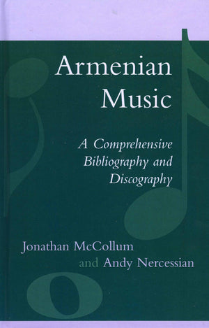 Armenian Music: A Comprehensive Bibliography and Discography,Used