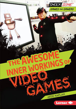 The Awesome Inner Workings of Video Games (ShockZone   Games and Gamers),Used