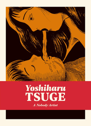 A Nobody Artist (Complete Yoshiharu Tsuge)