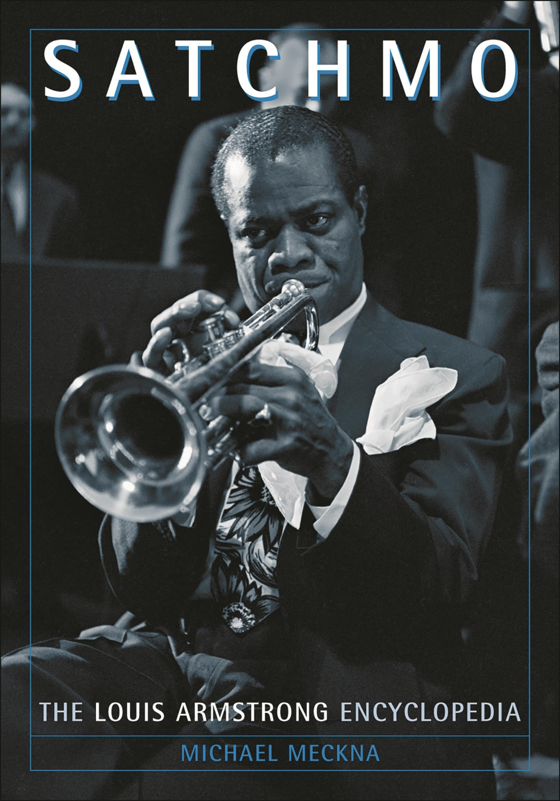 Satchmo: The Louis Armstrong Encyclopedia,Used