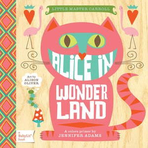 Alice in Wonderland: A BabyLit Colors Primer,Used