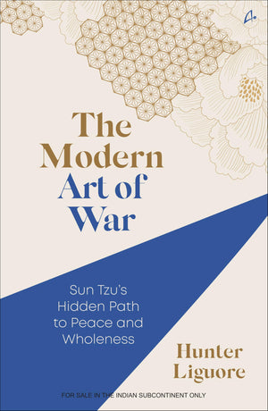 The Modern Art Of War: Sun TzuS Hidden Path To Peace And Wholeness (English)