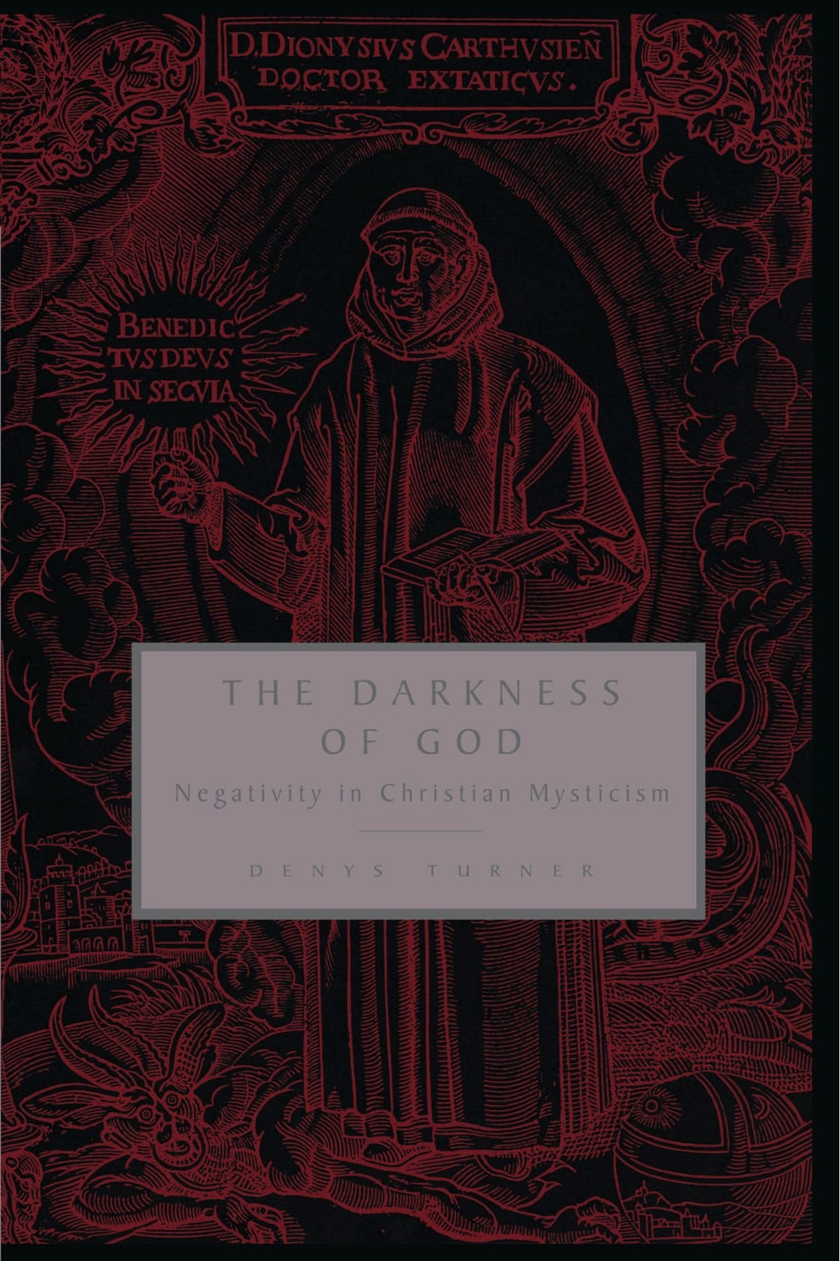 The Darkness Of God: Negativity In Christian Mysticism,New