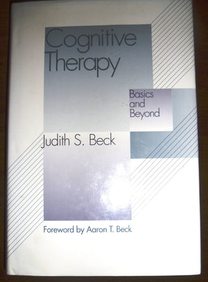Cognitive Therapy: Basics and Beyond,New