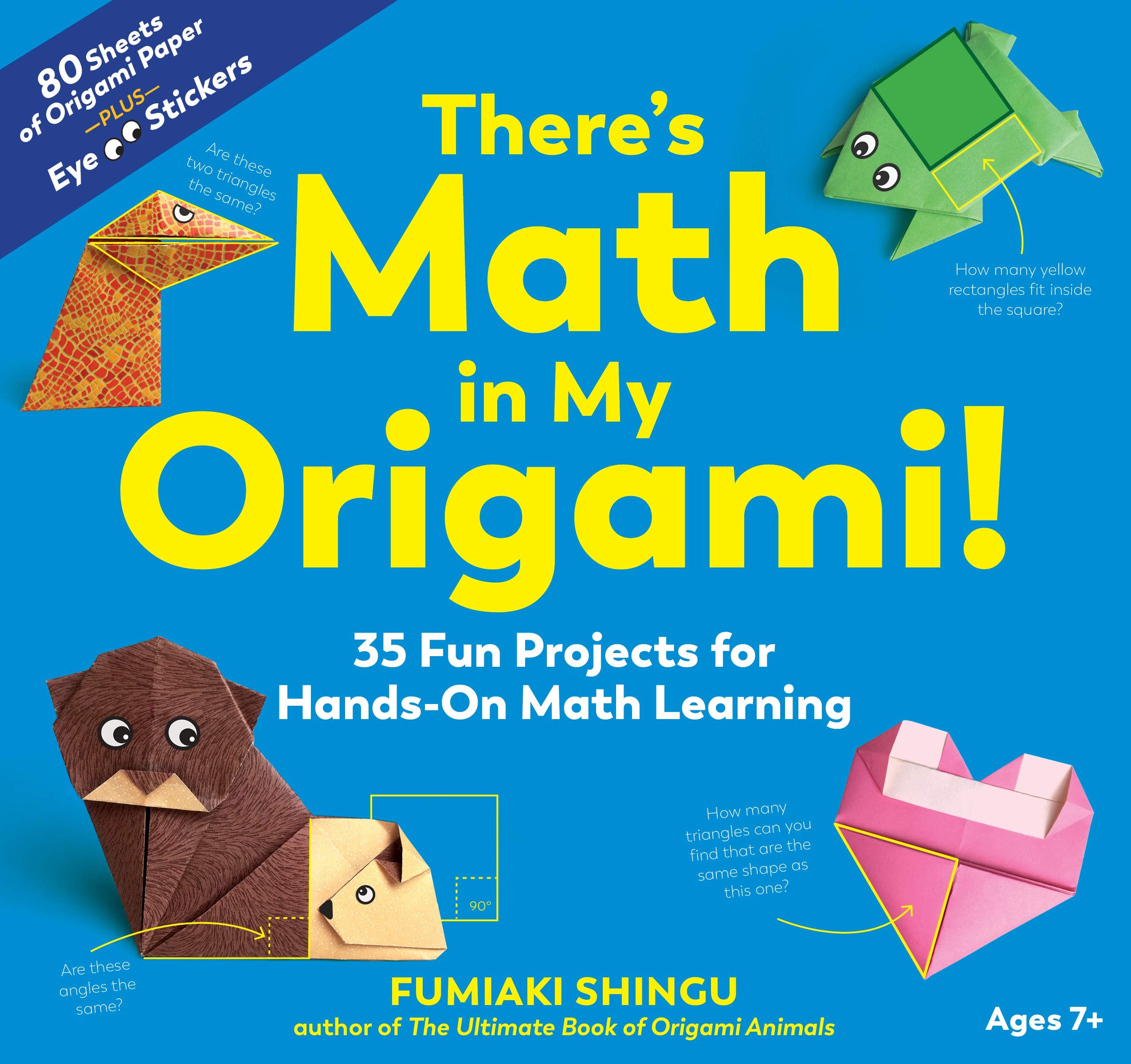 There'S Math In My Origami!: 35 Fun Projects For Handson Math Learning
