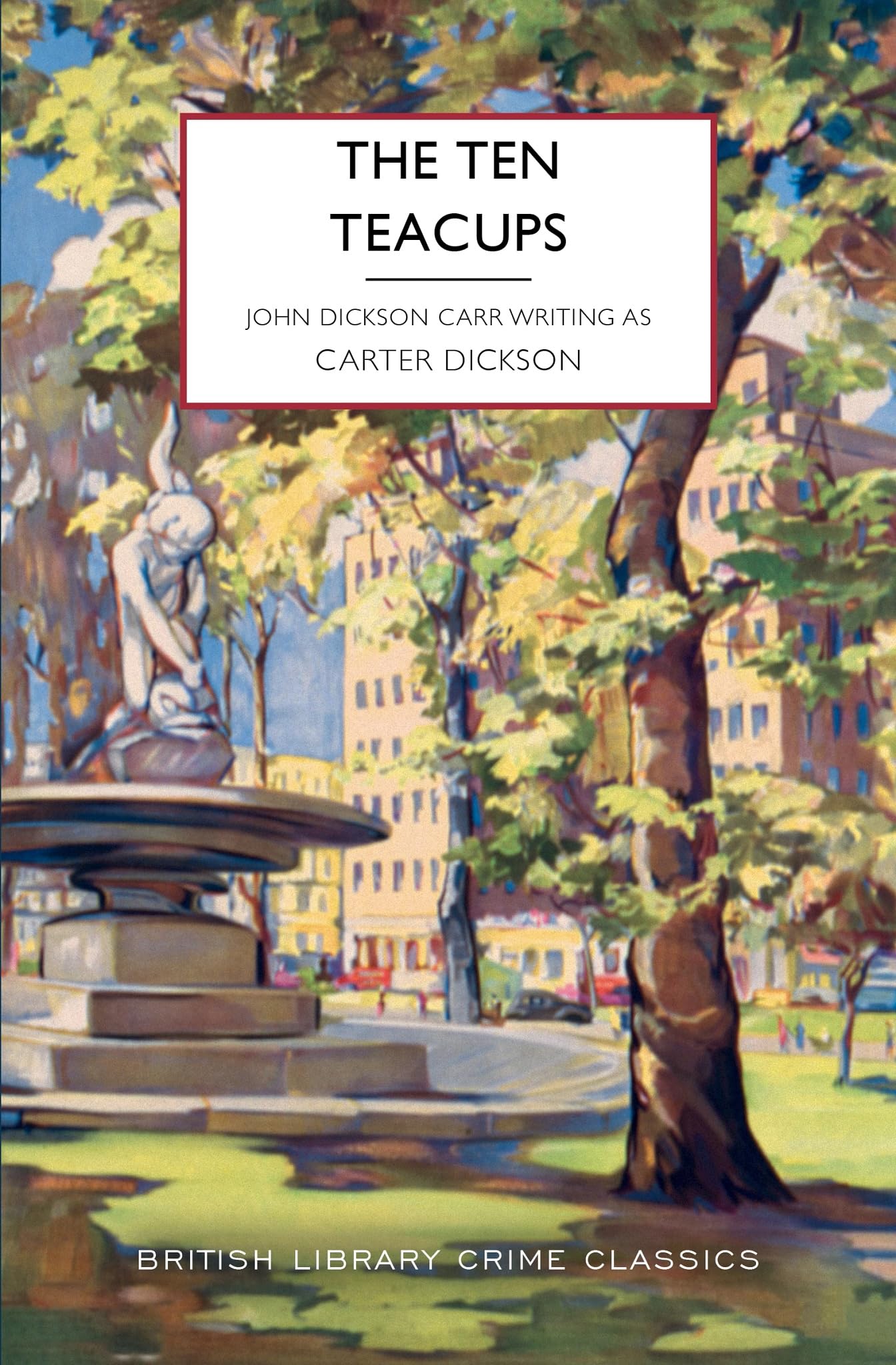 The Ten Teacups (British Library Crime Classics)