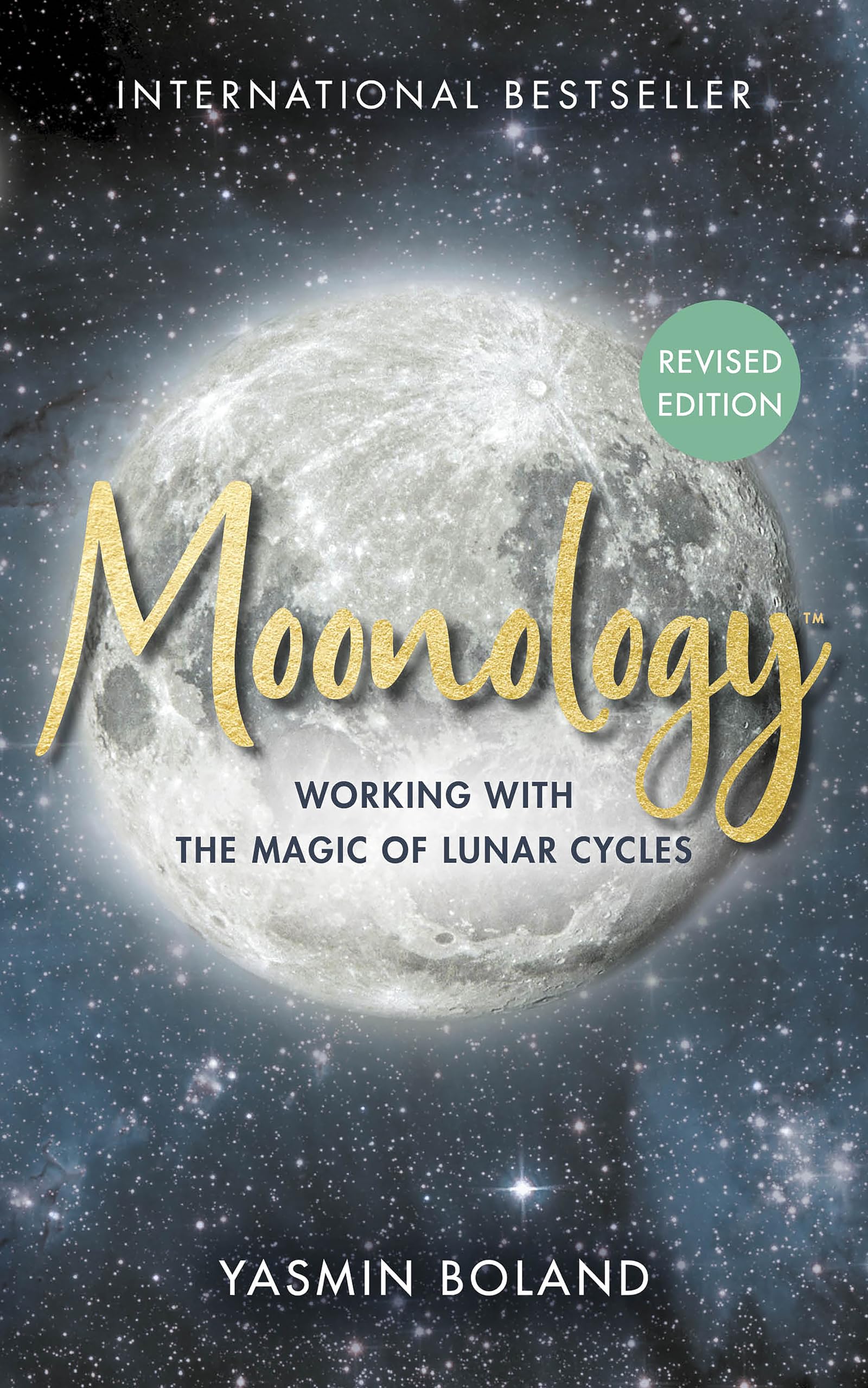 Moonology (Revised Edition): Working With The Magic Of Lunar Cycles