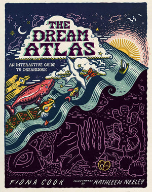 The Dream Atlas: An Interactive Guide To Dreamwork