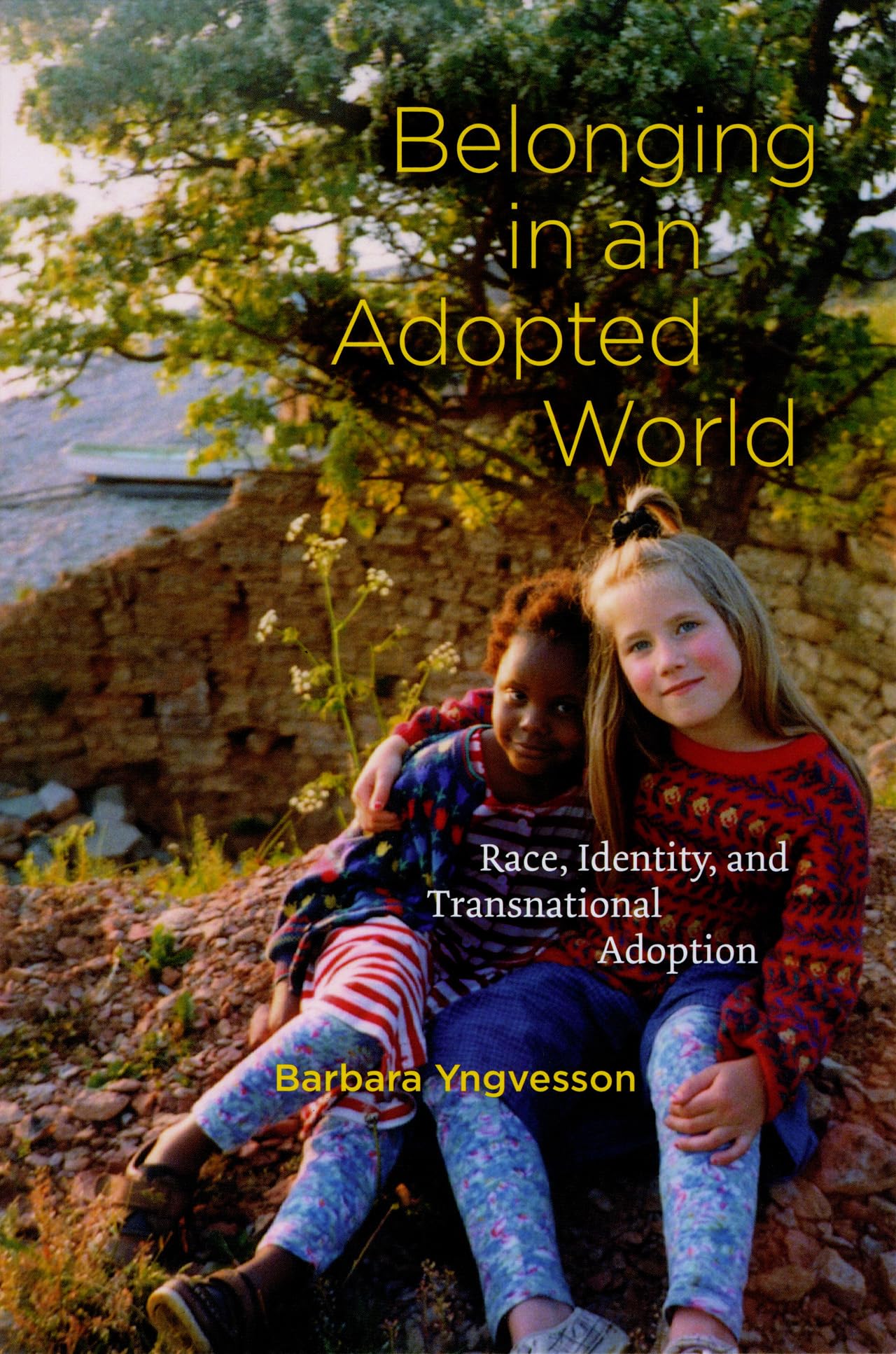 Belonging In An Adopted World: Race, Identity, And Transnational Adoption (Chicago Series In Law And Society),New