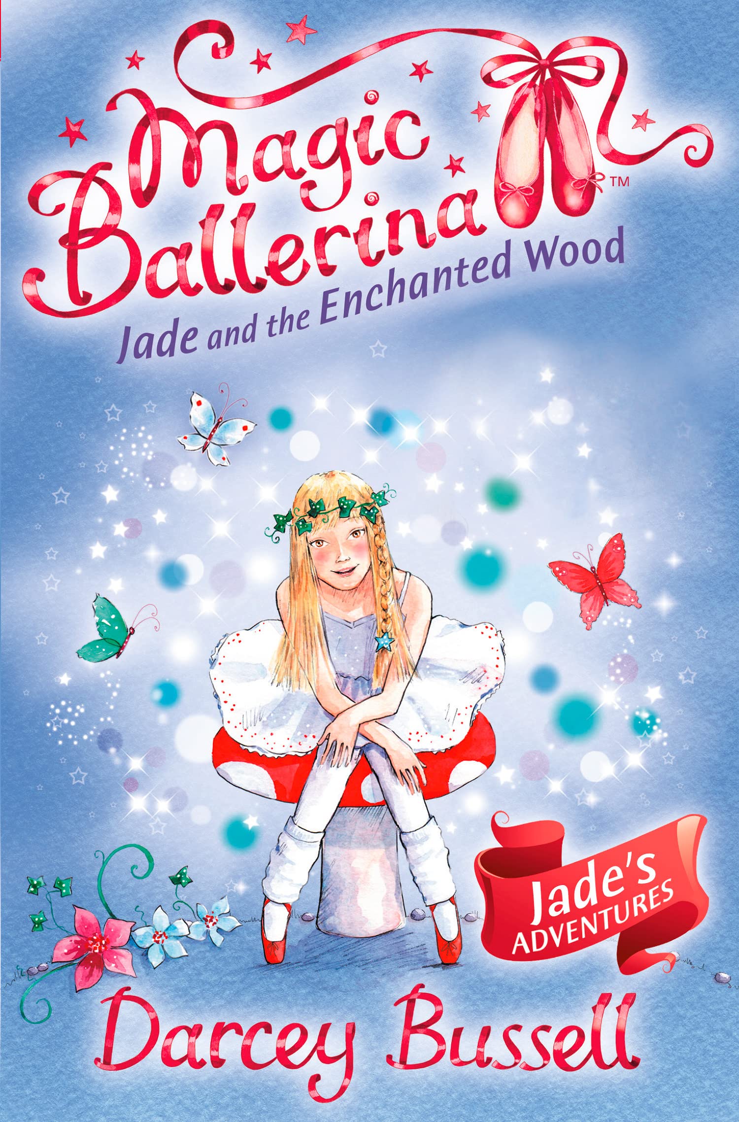 Jade and the Enchanted Wood (Magic Ballerina) (Book 19),Used