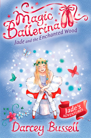 Jade and the Enchanted Wood (Magic Ballerina) (Book 19),Used