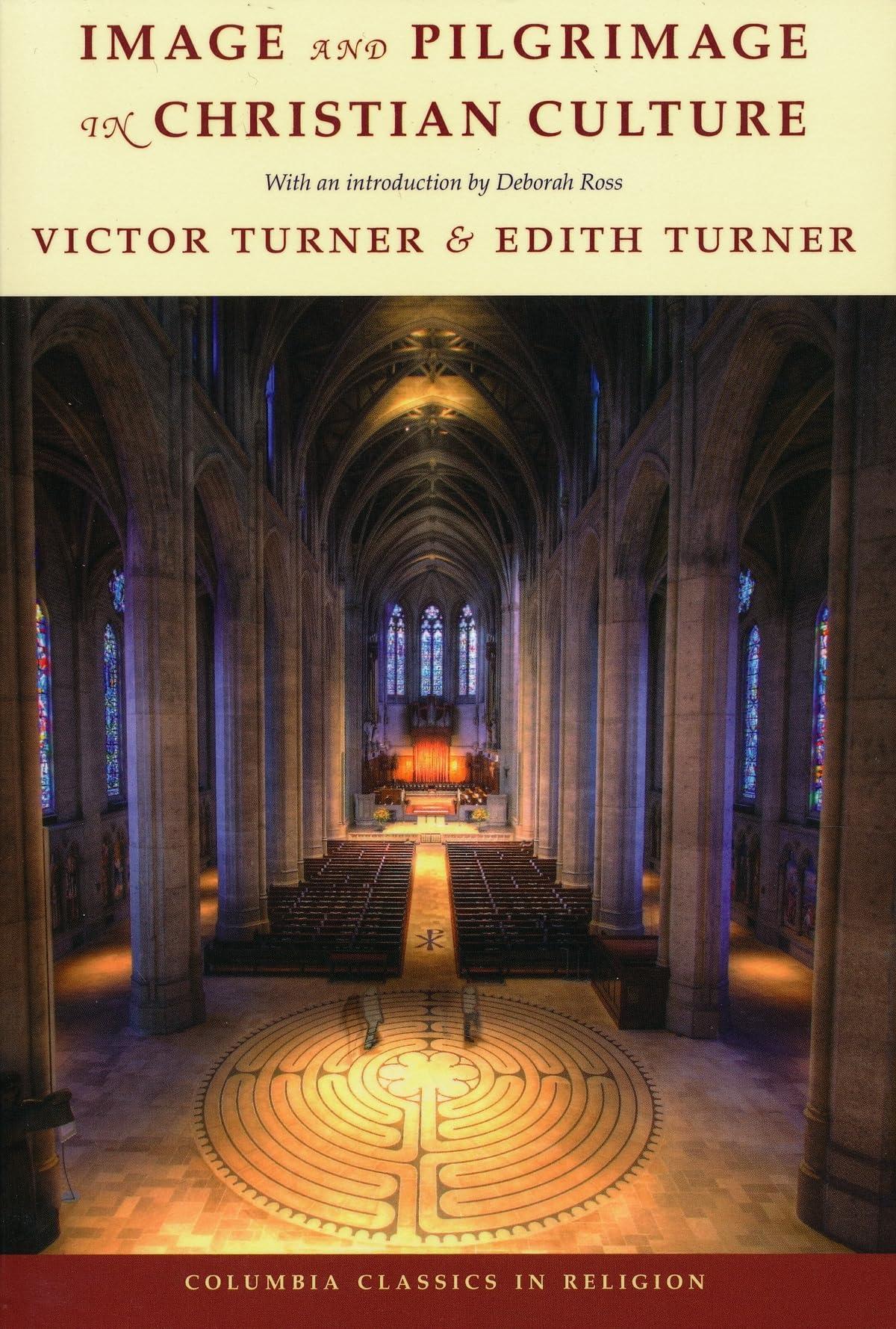 Image And Pilgrimage In Christian Culture (Columbia Classics In Religion)