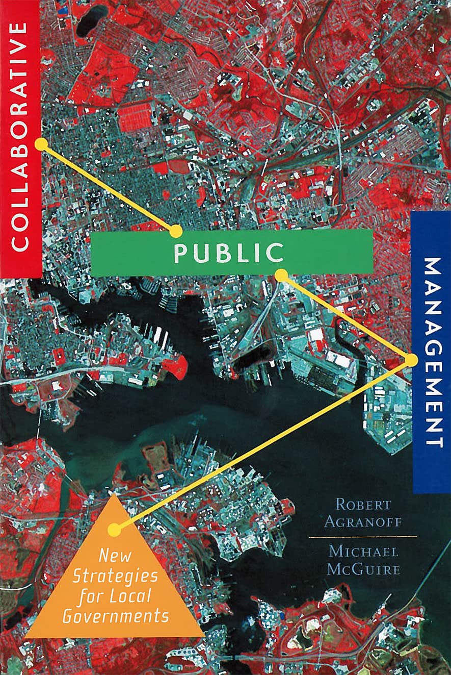 Collaborative Public Management: New Strategies for Local Governments (American Government and Public Policy),Used