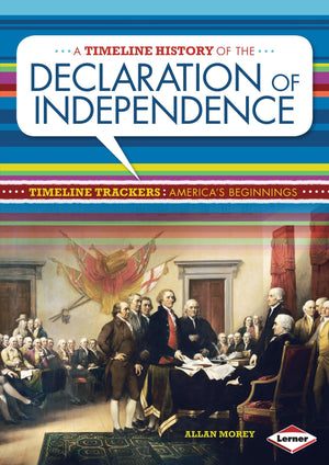 A Timeline History of the Declaration of Independence (Timeline Trackers: America's Beginnings),Used