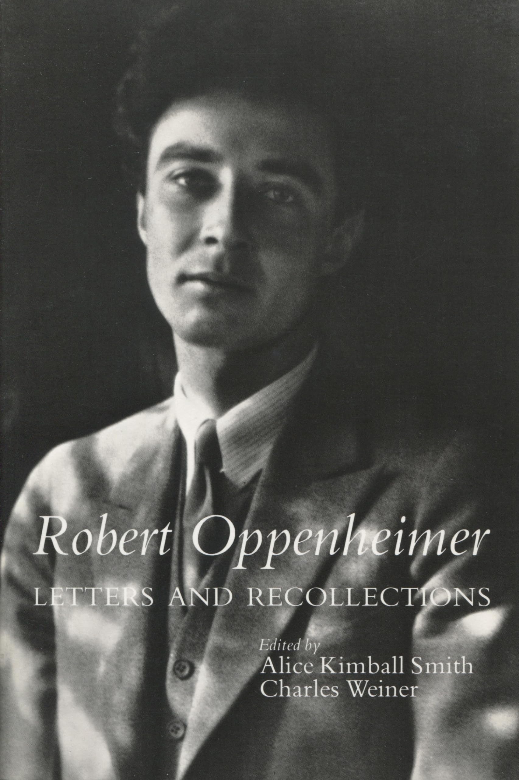 Robert Oppenheimer: Letters And Recollections (Stanford Nuclear Age Series),New