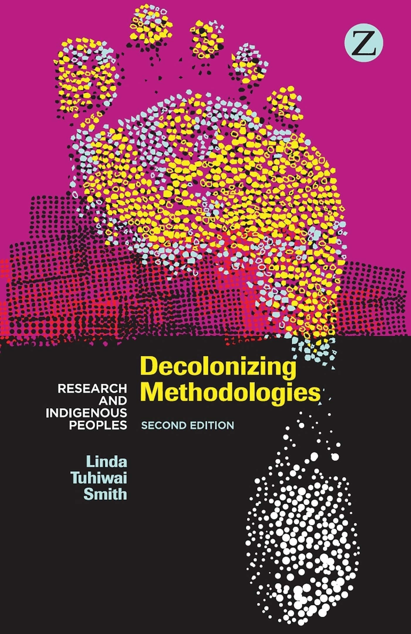 Decolonizing Methodologies: Research And Indigenous Peoples