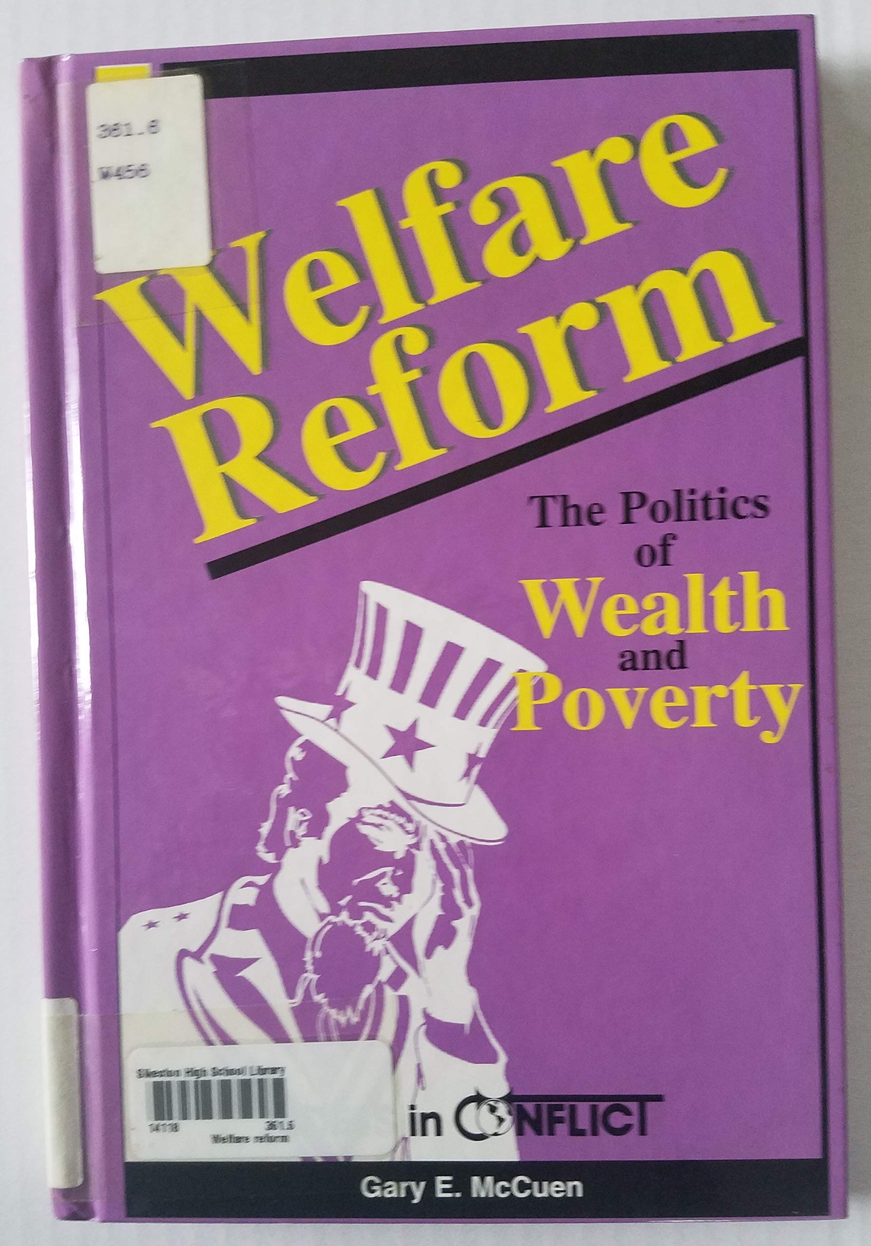 Welfare Reform: The Politics of Wealth and Poverty (Ideas in Conflict Series),Used