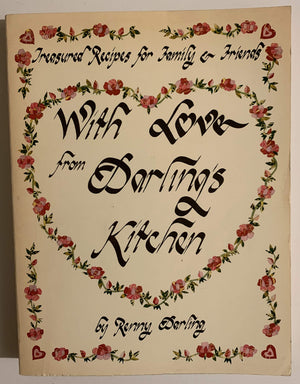 With Love from Darling's Kitchen: Treasured Recipes for Family and Friends,New