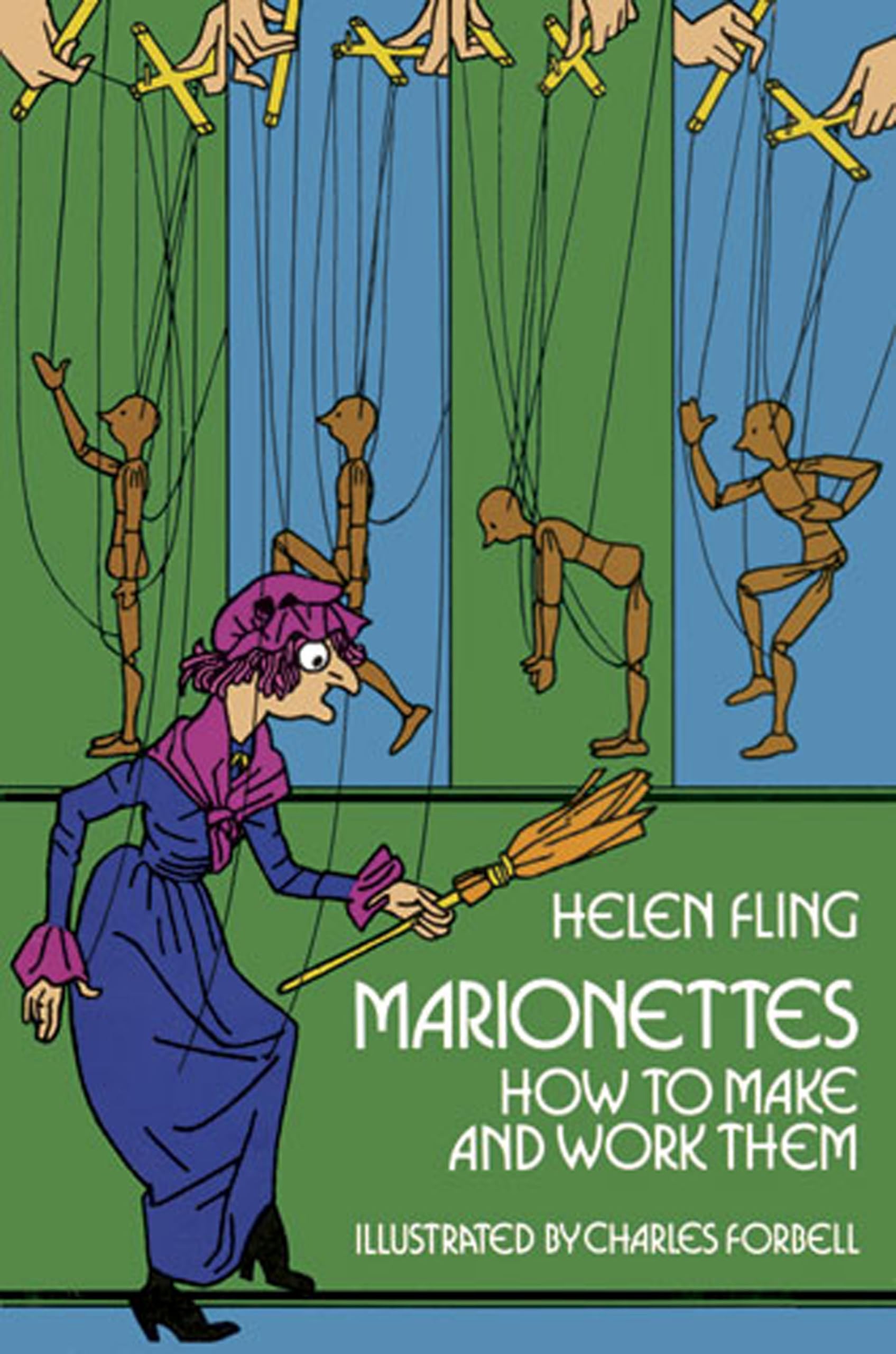 Marionettes: How to Make and Work Them,Used