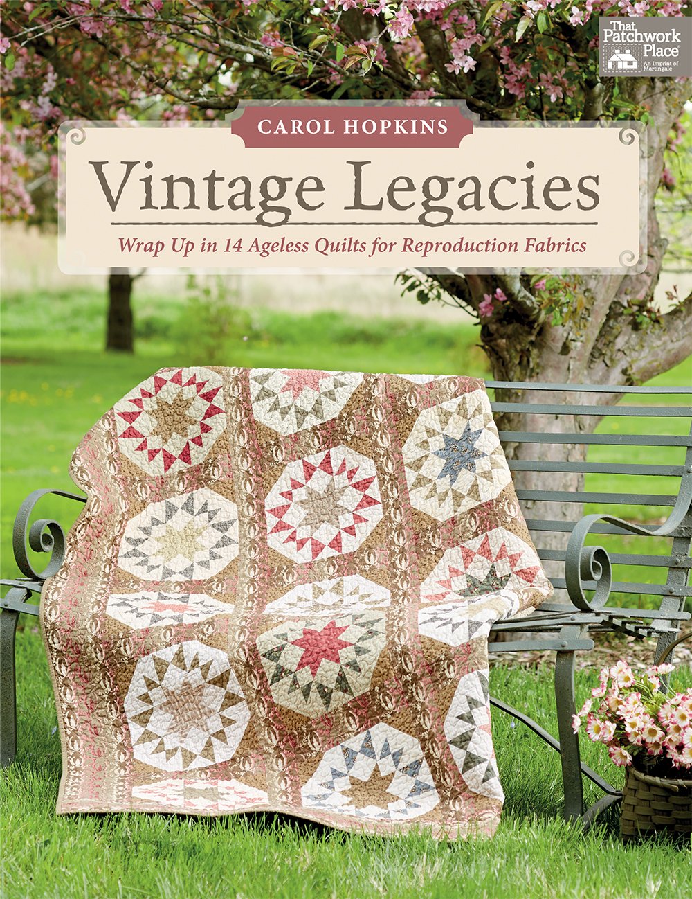 Vintage Legacies: Wrap Up in 14 Ageless Quilts for Reproduction Fabrics,Used