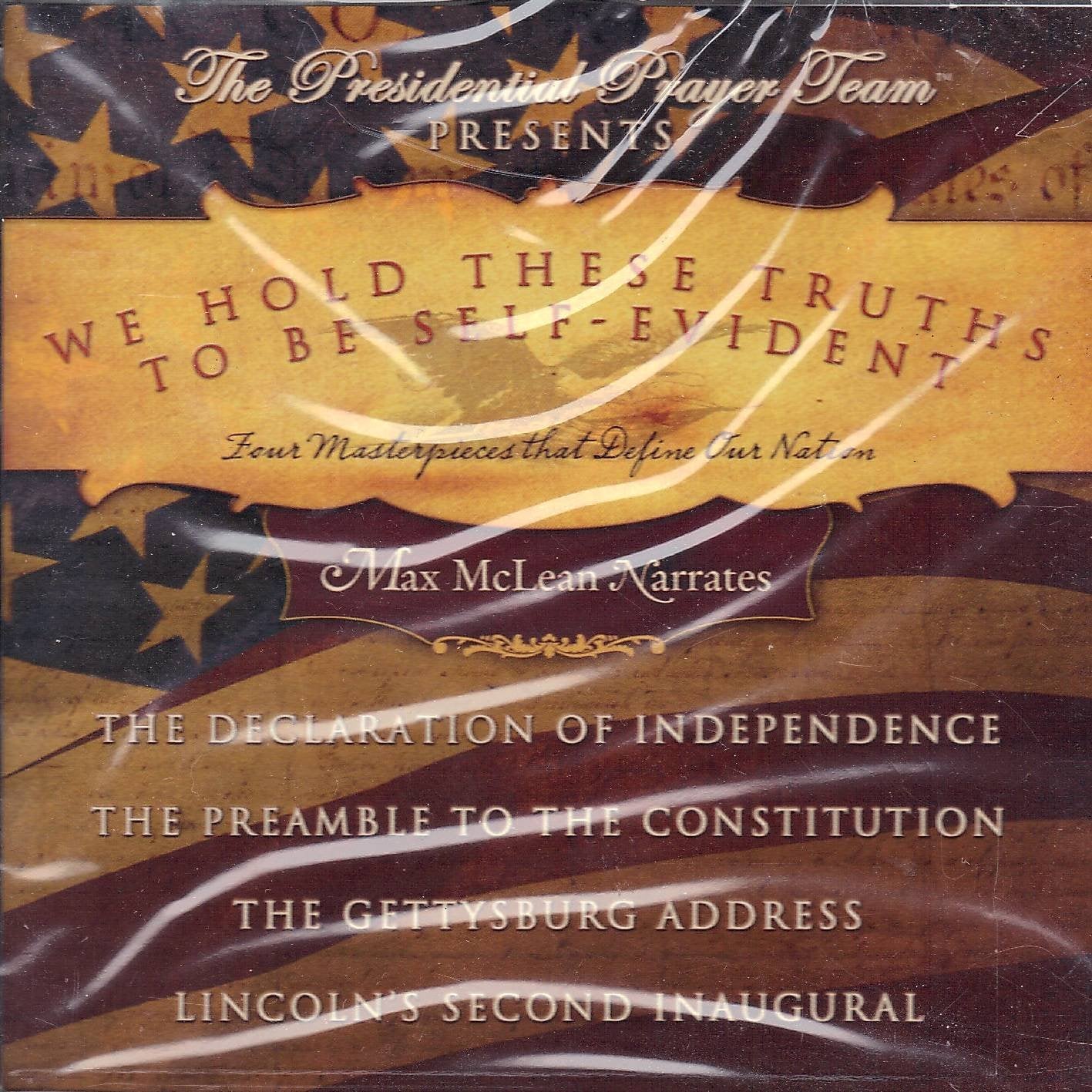 We Hold These Truths To Be Selfevident: Four Masterpieces That Define Our Nation,Used
