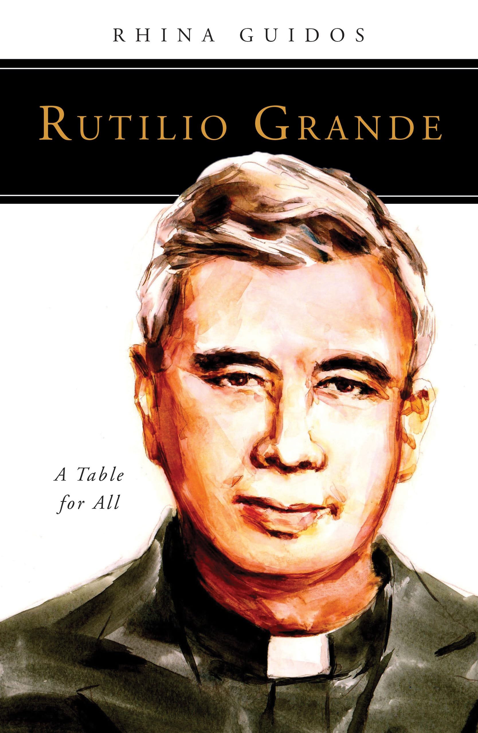 Rutilio Grande: A Table For All (People Of God),Used