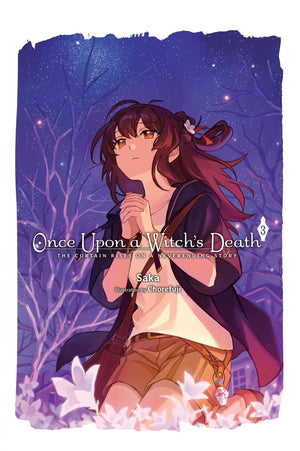 Once Upon A WitchS Death, Vol. 3: The Curtain Rises On A Neverending Story (Volume 3)
