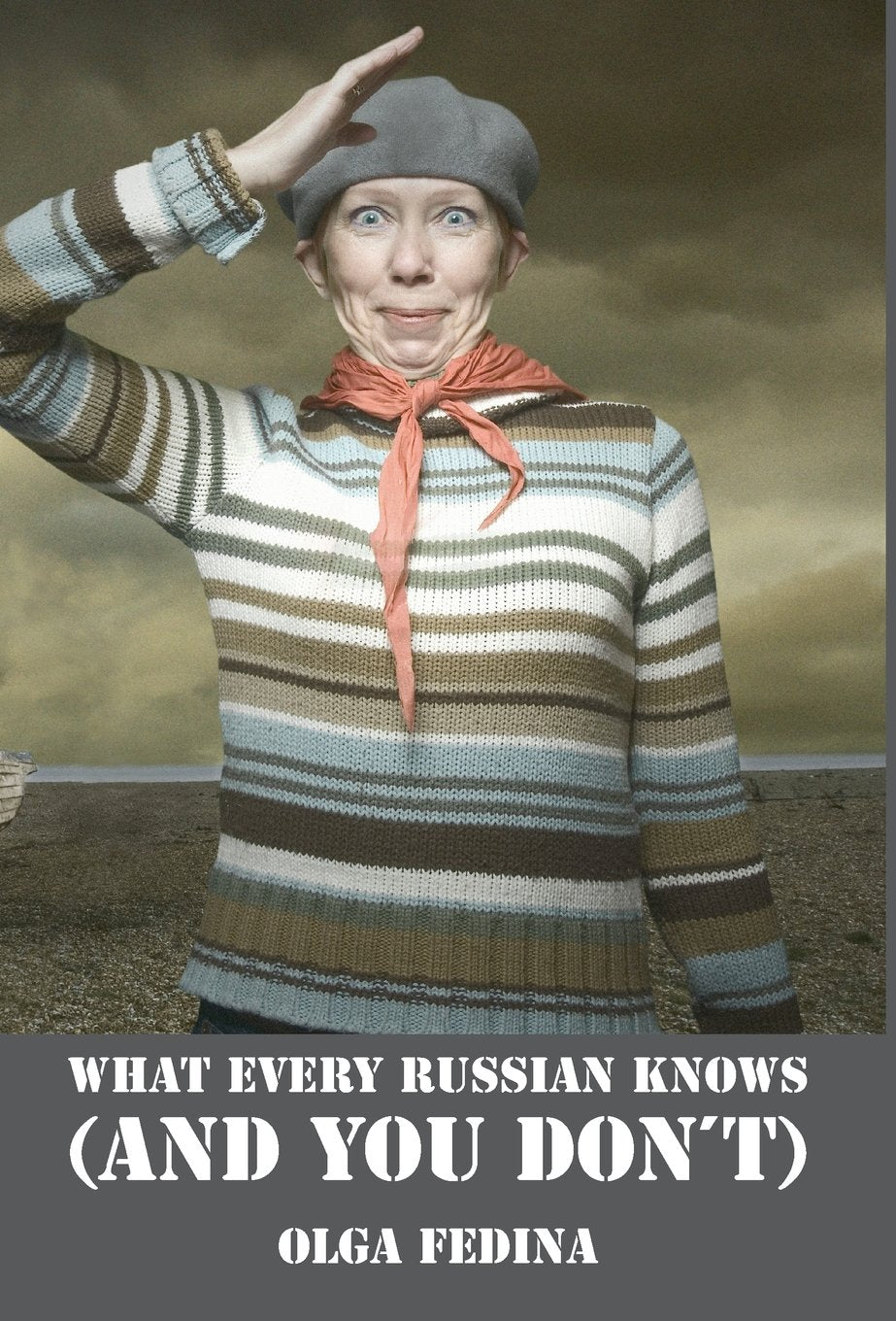 What Every Russian Knows (and You Don't),Used