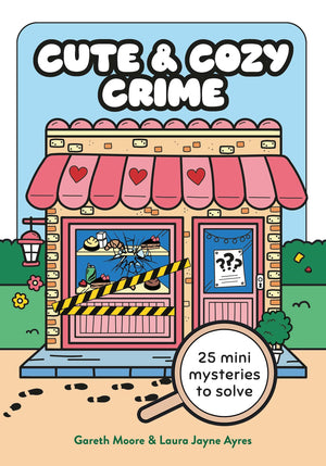 Cute And Cozy Crime: 25 Mini Mysteries To Solve